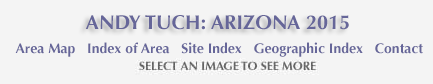 Andy Tuch: Arizona 2012 and links to area mamp, area and site index and geographic index